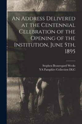 Weeks - An Address Delivered at the Centennial Celebration of the Open - X555z