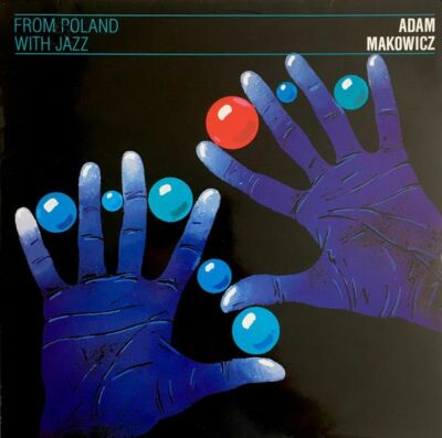 ADAM MAKOWICZ    UNIT vinyl LP Germany 1987 Polish Jazz MINT