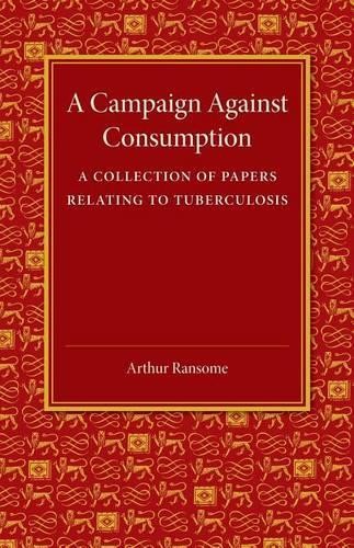 A Campaign against Consumption A Collection of Papers Relating to Tuberculosis - Image 2