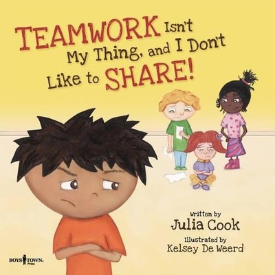 Julia Cook Teamwork isn't My Thing, and I Don't Like to Sh (Mixed Media Product)