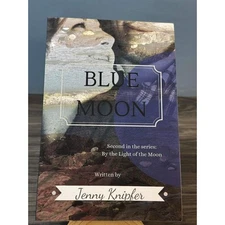 Jenny Knipfer By the Light of the Moon: Blue Moon (Series #2) (Paperback) Signed