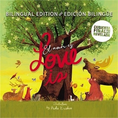 El Amor Es / Love Is - Edici�n Biling�e (Hardback or Cased Book)