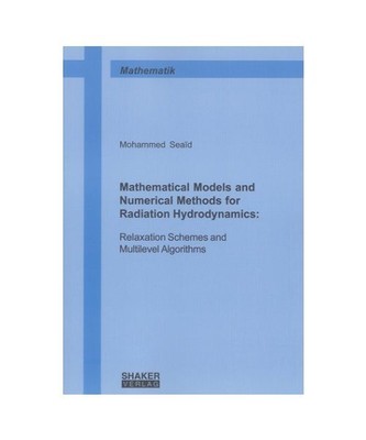Mathematical Models and Numerical Methods for Radiation Hydrodynamics: Relaxatio