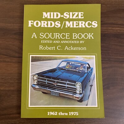 Mid-Size Fords/Mercs A Source Book by Robert C Ackerson 1984 #21 Motorbooks Inte