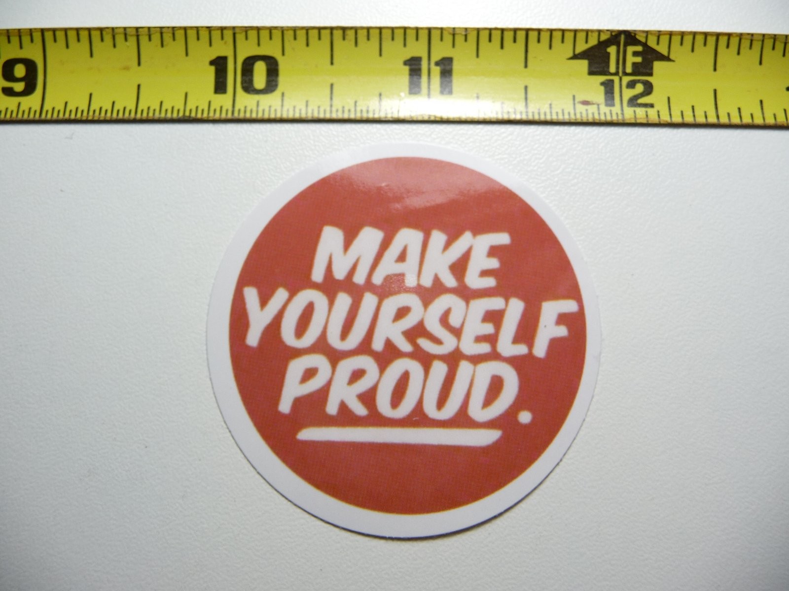 Motivational Make Yourself Proud Glossy Decal Sticker for Positive Vibes