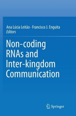 Non-coding RNAs and Inter-kingdom Communication Francisco J. Enguita