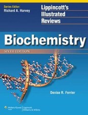 Biochemistry (Lippincott Illustrated Reviews ...