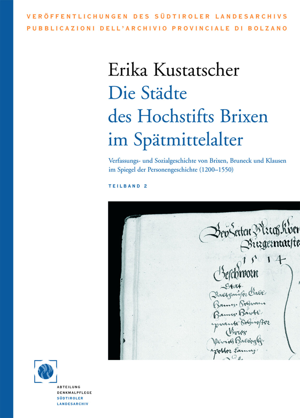 Erika Kustatscher / Die Städte des Hochstifts Brixen im Spätmittelalter - Erika Kustatscher