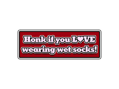 Honk If You Love Wearing Wet Socks Car Waterproof Vinyl Sticker Decal Die-Cut