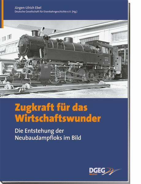 Thumbnail - Zugkraft Für Das Wirtschaftswunder | Jürgen U Ebel | 2009 | Deutsch