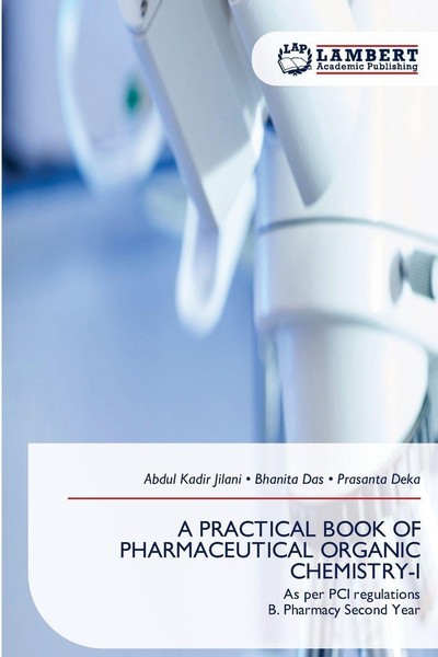 A Practical Book OF Pharmaceutical Organic CHEMISTRY-I Prasanta Deka-image