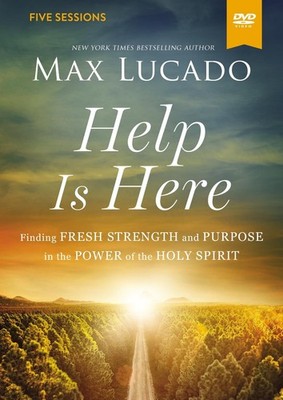 Help Is Here Video Study: Finding Fresh Strength and Purpose in the Power of the