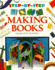 Making Books by Charlotte Stowell and Deri Robins (1994, Trade Paperback)