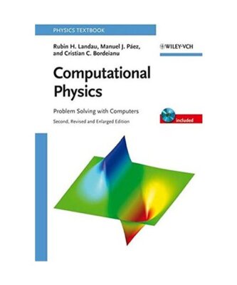 Computational Physics: Problem Solving with Computers, Rubin H. Landau, Manuel J