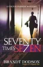 Seventy Times Seven by Brandt Dodson, Paperback
