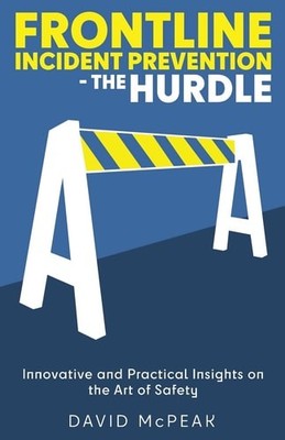 Frontline Incident Prevention - The Hurdle: Innovative and ...  (paperback)
