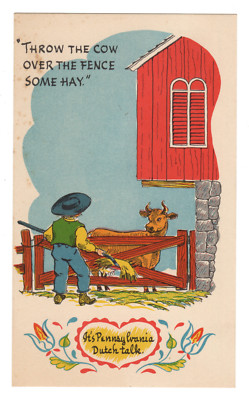 Throw The Cow Over The Fence Some Hay Pennsylvania Dutch Talk Postcard