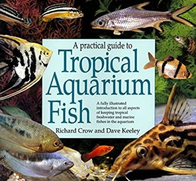 A Practical Guide to Tropical Aquarium Fish Paperback Richard Cro