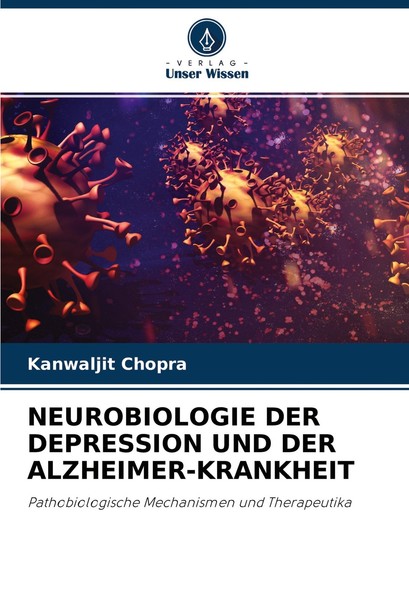 Neurobiologie DER Depression UND DER ALZHEIMER-KRANKHEIT Kanwaljit Chopra-image