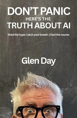 Glen Day | DON'T PANIC Here's The Truth About AI | Taschenbuch | Englisch (2026)