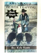 Open Water Beaver Trapping Made Simple - Kyle Kaatz - Book - Trapping Supplies