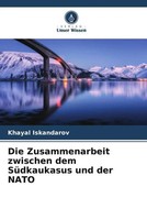 Khayal Iskandarov | Die Zusammenarbeit Zwischen Dem SüDkaukasus Und Der Nato