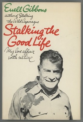 Euell Gibbons Foraging STALKING THE GOOD LIFE My Love Affair with Nature HC/dj