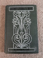 Aunt Lydia’s Boy By Rev George W. Lose 1920 Hardcover Vintage 