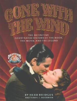 Gone With the Wind: The Definitive Illustrated History of the Book, the M - GOOD