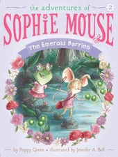 The Emerald Berries (2) (The Adventures of Sophie Mouse) by Green