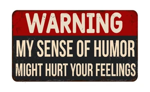 Hurt Feelings Caution Funny Warning Danger Sign Self Adhesive Vinyl Sticker