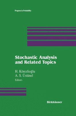Stochastic Analysis and Related Topics, Hardcover by Korezlioglu, H.; Ustunel...