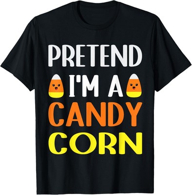 Pretend I_m A Candy corn halloween costume women Men Kids T-Shirt