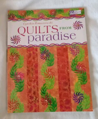 Quilts From Paradise, By Cynthia Tomaszewski, Martingale & Co