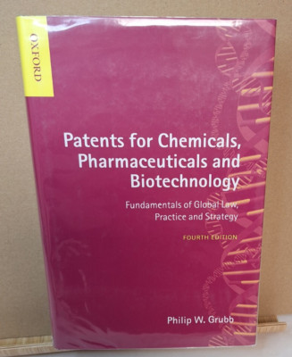 Patents for Chemicals, Pharmaceuticals and Biotechnology: Fundamentals of...