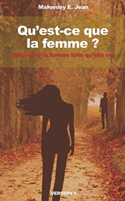 QuaTMest-ce que la femme ?: DAcouvrir la femme telle quaTMelle est (Version)-,