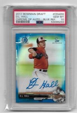 D L Hall 2017 Bowman Chrome Blue Ref Auto #052/150   PSA 10  Gem Mint