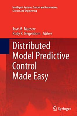 Distributed Model Predictive Control Made Easy , Maestre, Negenborn Paperback-,