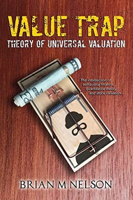 Value Trap: Theory of Universal Valuation