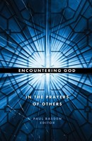 Paul A. Basden | Encountering God In The Prayers Of Others | Taschenbuch (2018)