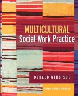 Multicultural Social Work Practice Paperback Derald Wing Sue