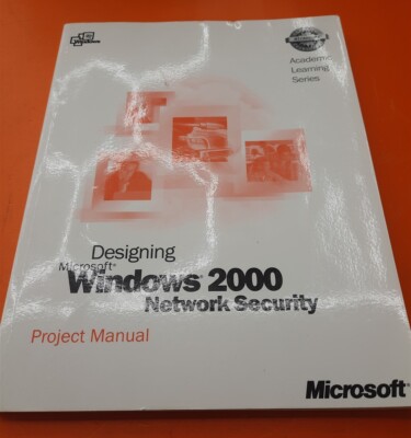      ALS Designing MS Windows 2000 Network Security Project Manual
