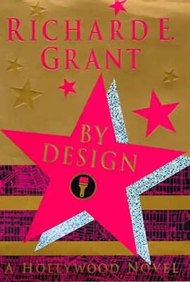By Design - Grant, Richard E.