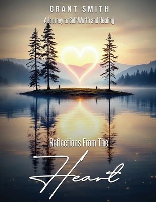Grant Smith | Reflections From The HEART | Taschenbuch | Englisch (2025)