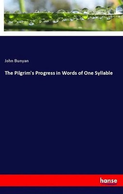 The Pilgrim's Progress in Words of One Syllable John Bunyan Taschenbuch 92 S.
