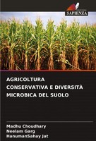 Agricoltura Conservativa E DiversitÀ Microbica DEL Suolo Madhu Choudhary (U. A.)