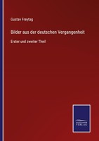 Bilder Aus Der Deutschen Vergangenheit Gustav Freytag