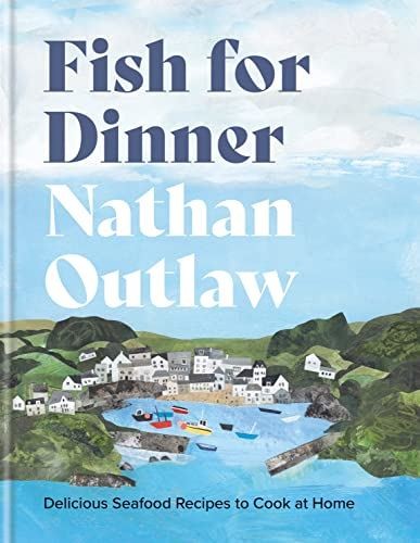 Fish for Dinner: Delicious Seafood Recipes to Cook at Home (New)