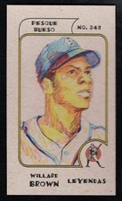 WILLARD BROWN Pesque Hueso LEYENDAS #243 KANSAS CITY MONARCHS