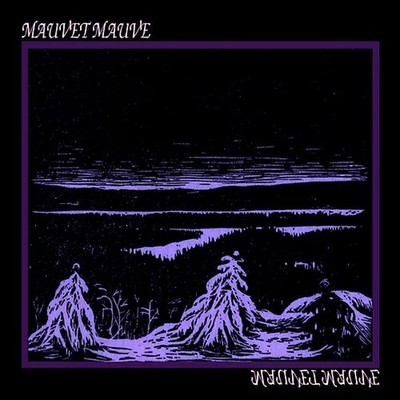MAUVET MAUVE - Neue Vinyl Schallplatte - B72z